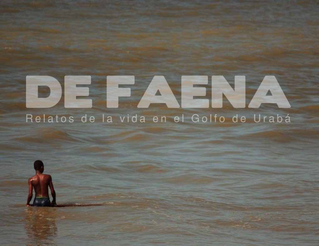 Relatos de la vida en el golfo de Urabá